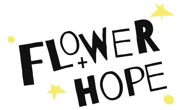 Flower + Hope